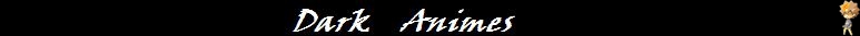 Dark Animes